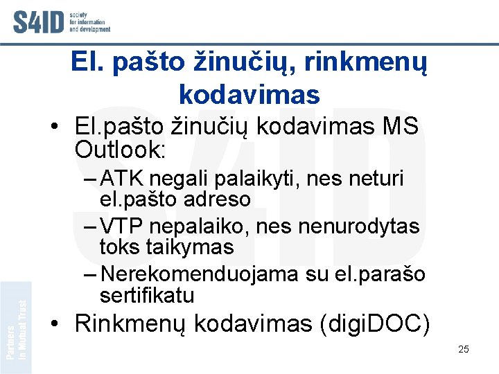 El. pašto žinučių, rinkmenų kodavimas • El. pašto žinučių kodavimas MS Outlook: – ATK