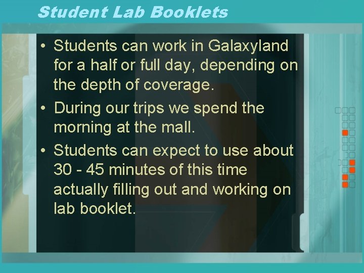 Student Lab Booklets • Students can work in Galaxyland for a half or full
