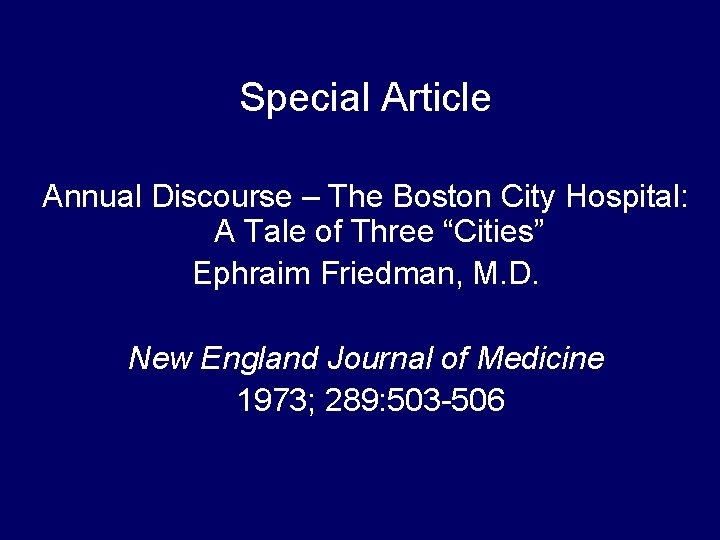 Special Article Annual Discourse – The Boston City Hospital: A Tale of Three “Cities”