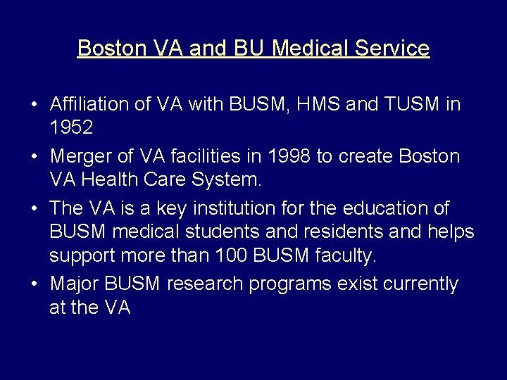 Boston VA and BU Medical Service • Affiliation of VA with BUSM, HMS and