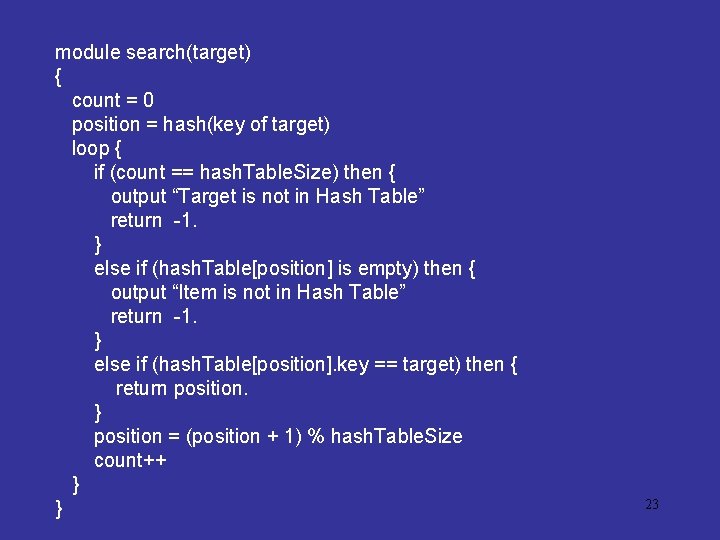 module search(target) { count = 0 position = hash(key of target) loop { if