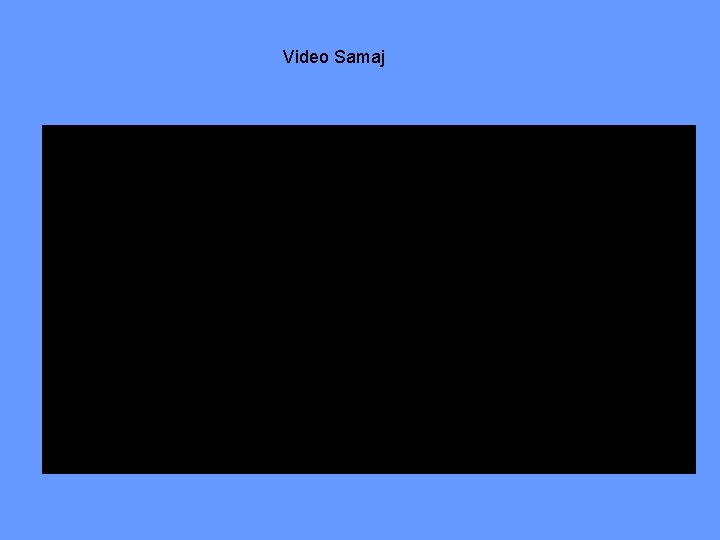 Video Samaj 