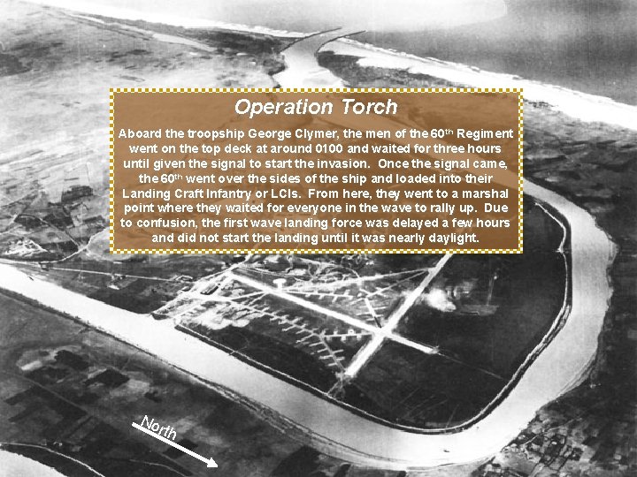 The Battle for Port Lyautey Operation Torch Aboard the troopship George Clymer, the men