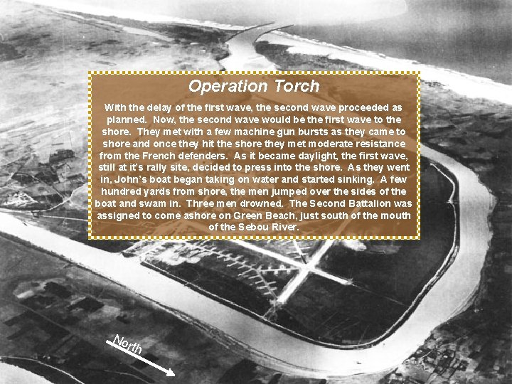 The Battle for Port Lyautey Operation Torch With the delay of the first wave,