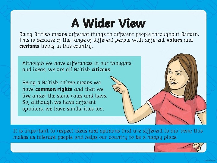 A Wider View Being British means different things to different people throughout Britain. This