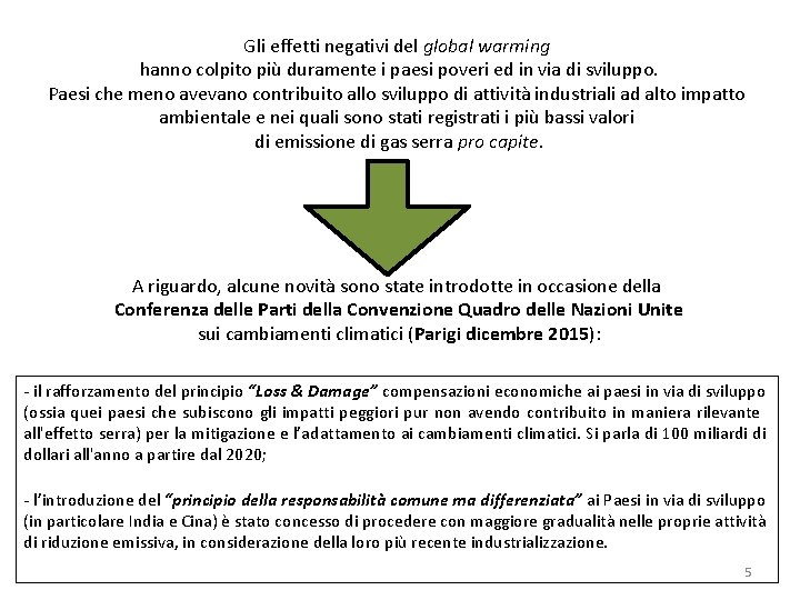 Gli effetti negativi del global warming hanno colpito più duramente i paesi poveri ed