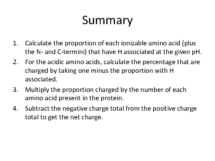 Summary 1. Calculate the proportion of each ionizable amino acid (plus the N- and