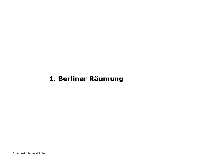 Beispielbild 1. Berliner Räumung Dr. Arnold Lehmann-Richter 