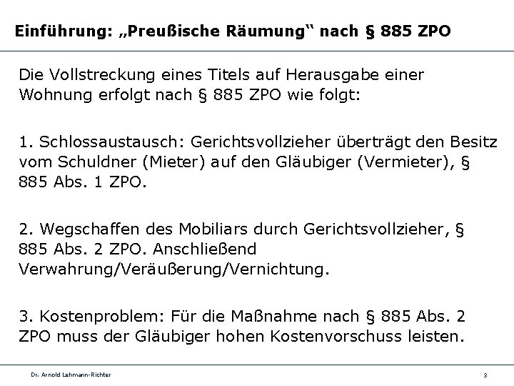 Einführung: „Preußische Räumung“ nach § 885 ZPO Die Vollstreckung eines Titels auf Herausgabe einer