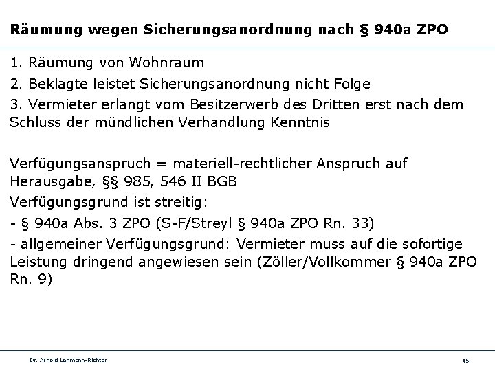 Räumung wegen Sicherungsanordnung nach § 940 a ZPO 1. Räumung von Wohnraum 2. Beklagte