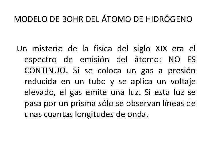 MODELO DE BOHR DEL ÁTOMO DE HIDRÓGENO Un misterio de la física del siglo