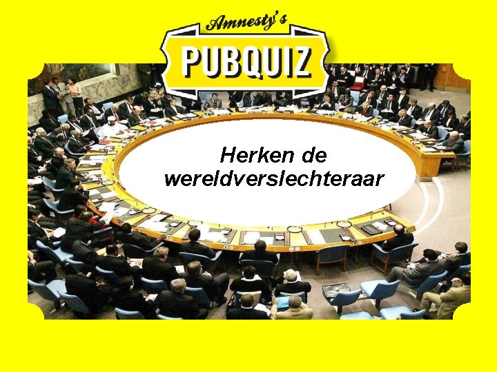 Herken de wereldverslechteraar 