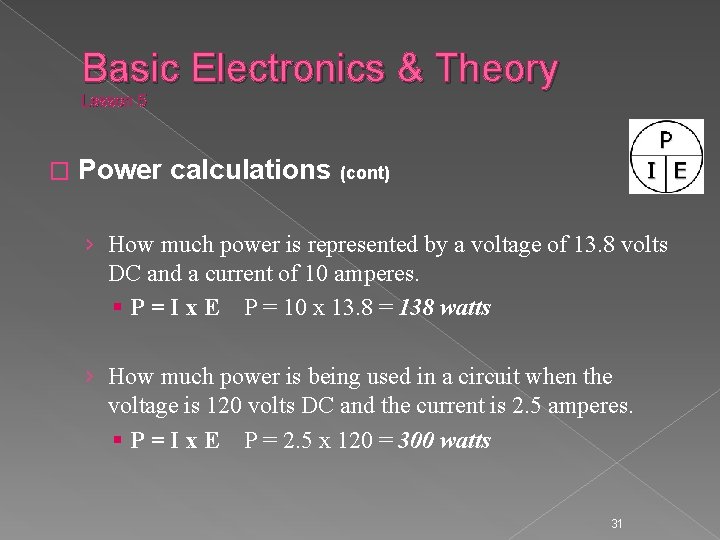 Basic Electronics & Theory Lesson 5 � Power calculations (cont) › How much power
