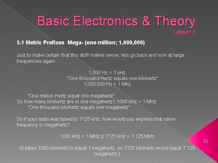 Basic Electronics & Theory Lesson 5 5. 1 Metric Prefixes Mega- (one million; 1,