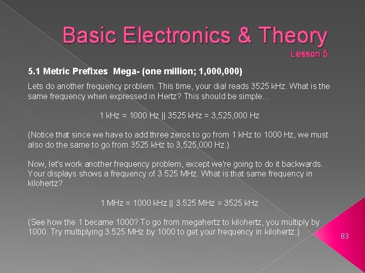 Basic Electronics & Theory Lesson 5 5. 1 Metric Prefixes Mega- (one million; 1,