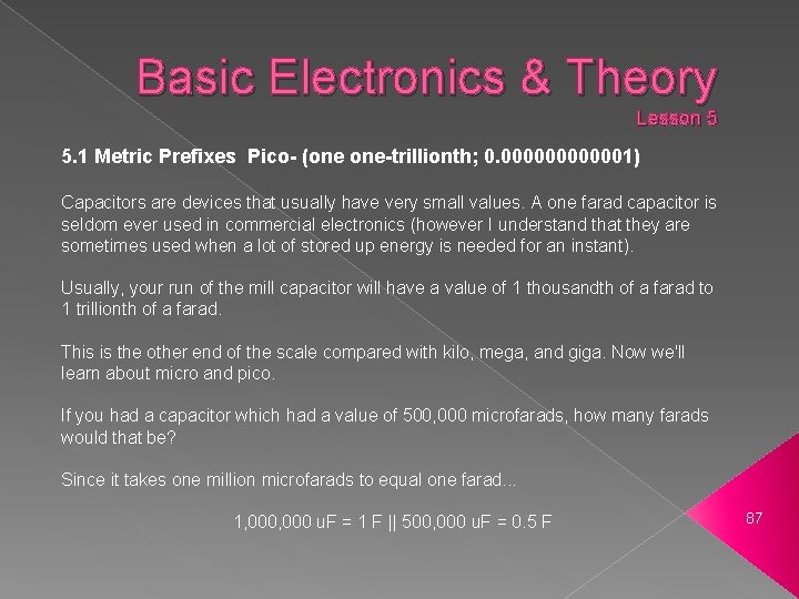 Basic Electronics & Theory Lesson 5 5. 1 Metric Prefixes Pico- (one one-trillionth; 0.