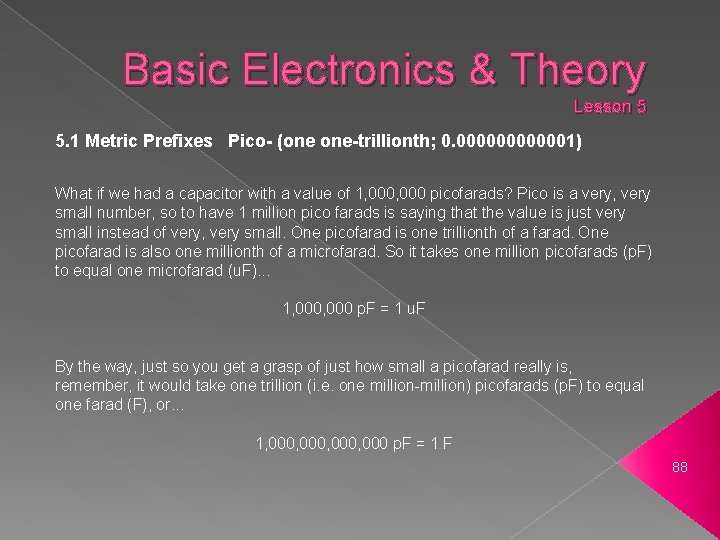 Basic Electronics & Theory Lesson 5 5. 1 Metric Prefixes Pico- (one one-trillionth; 0.