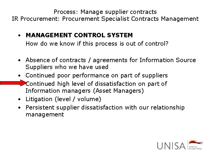 Process: Manage supplier contracts IR Procurement: Procurement Specialist Contracts Management • MANAGEMENT CONTROL SYSTEM