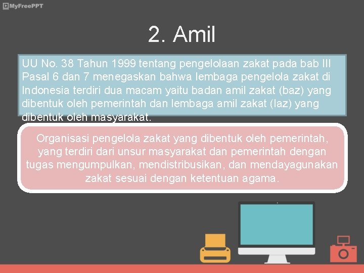 2. Amil UU No. 38 Tahun 1999 tentang pengelolaan zakat pada bab III Pasal