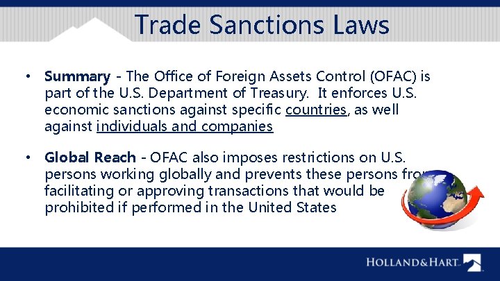 Trade Sanctions Laws • Summary - The Office of Foreign Assets Control (OFAC) is