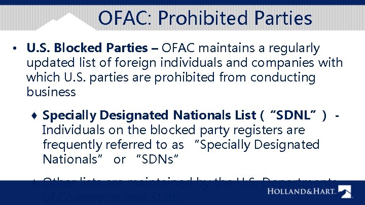 OFAC: Prohibited Parties • U. S. Blocked Parties – OFAC maintains a regularly updated