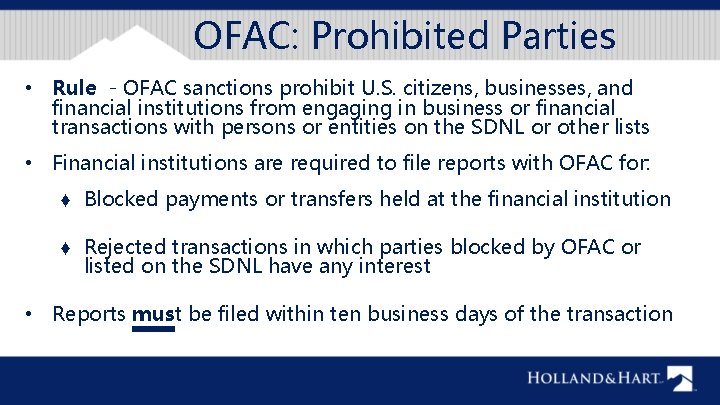 OFAC: Prohibited Parties • Rule - OFAC sanctions prohibit U. S. citizens, businesses, and