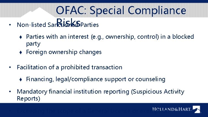  • OFAC: Special Compliance Risks Non-listed Sanctioned Parties ♦ Parties with an interest