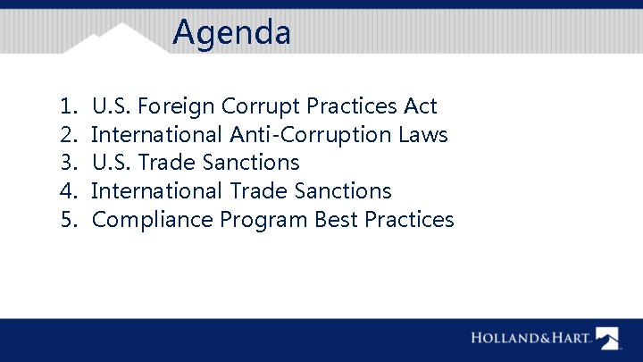 Agenda 1. 2. 3. 4. 5. U. S. Foreign Corrupt Practices Act International Anti-Corruption