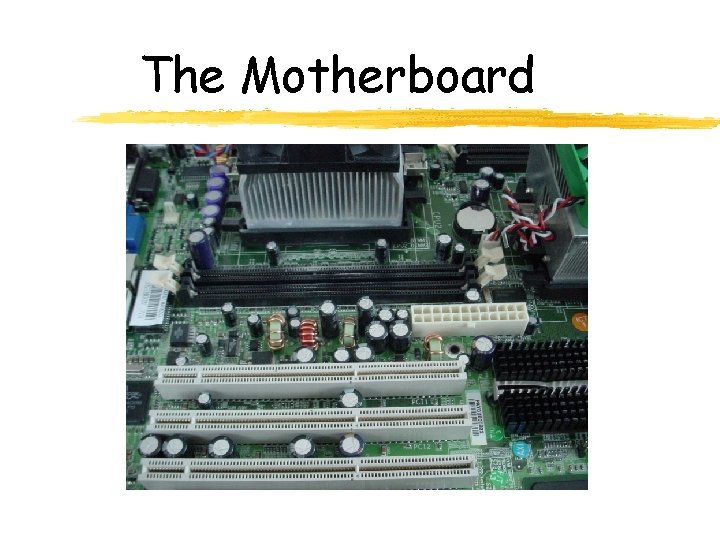 The Motherboard 