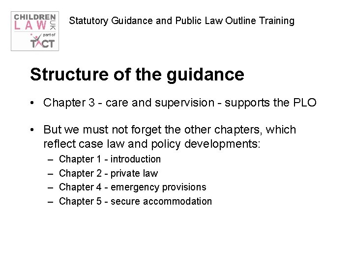 Statutory Guidance and Public Law Outline Training Structure of the guidance • Chapter 3