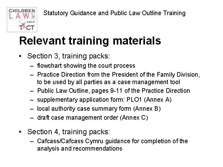 Statutory Guidance and Public Law Outline Training Relevant training materials • Section 3, training