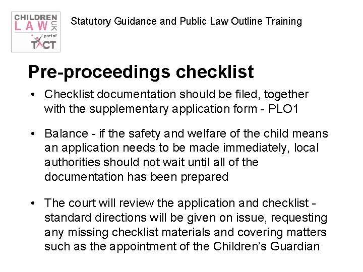 Statutory Guidance and Public Law Outline Training Pre-proceedings checklist • Checklist documentation should be