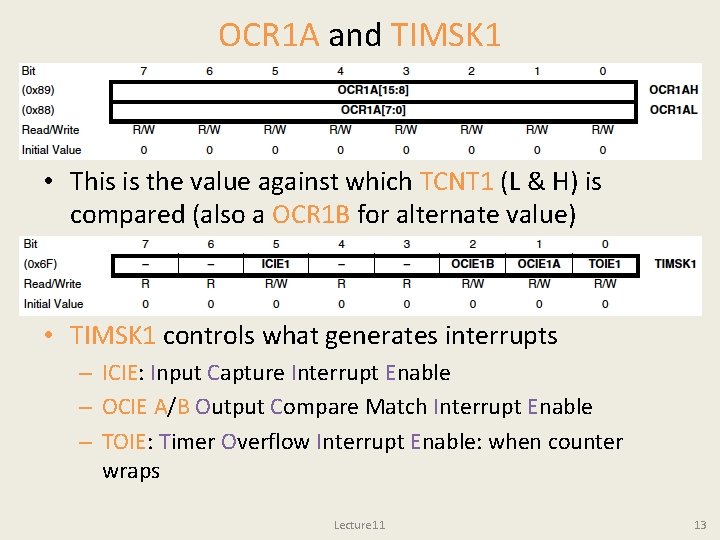 OCR 1 A and TIMSK 1 • This is the value against which TCNT