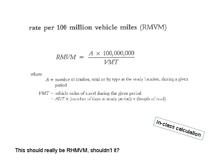 In-cl ass This should really be RHMVM, shouldn’t it? calc ulati on 