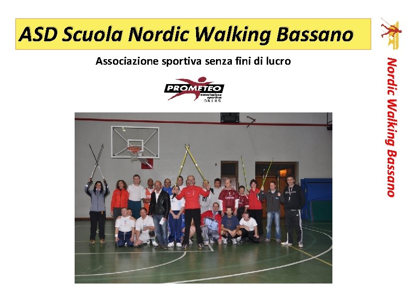 ASD Scuola Nordic Walking Bassano Associazione sportiva senza fini di lucro 