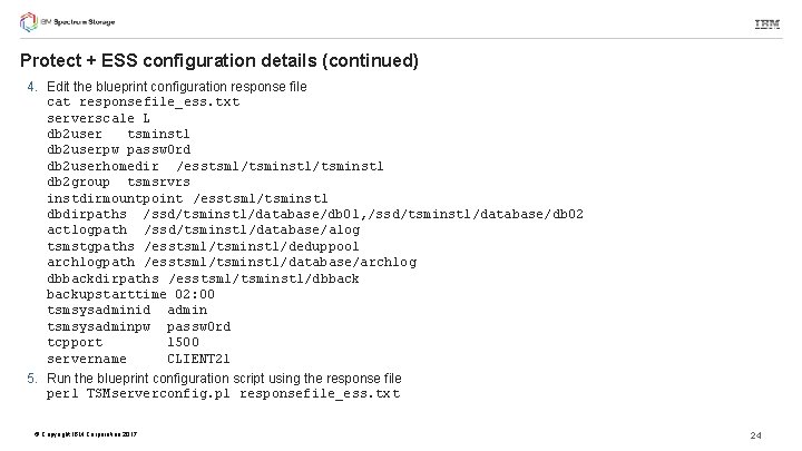 Protect + ESS configuration details (continued) 4. Edit the blueprint configuration response file cat