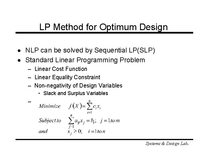 LP Method for Optimum Design · NLP can be solved by Sequential LP(SLP) ·