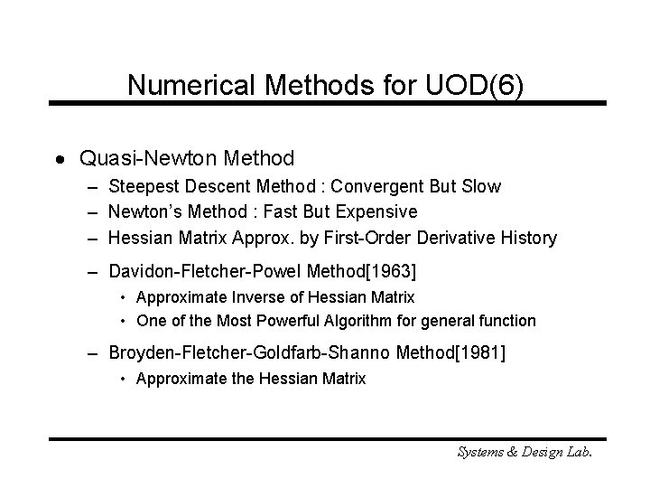 Numerical Methods for UOD(6) · Quasi-Newton Method – Steepest Descent Method : Convergent But