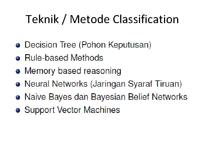 Teknik / Metode Classification 