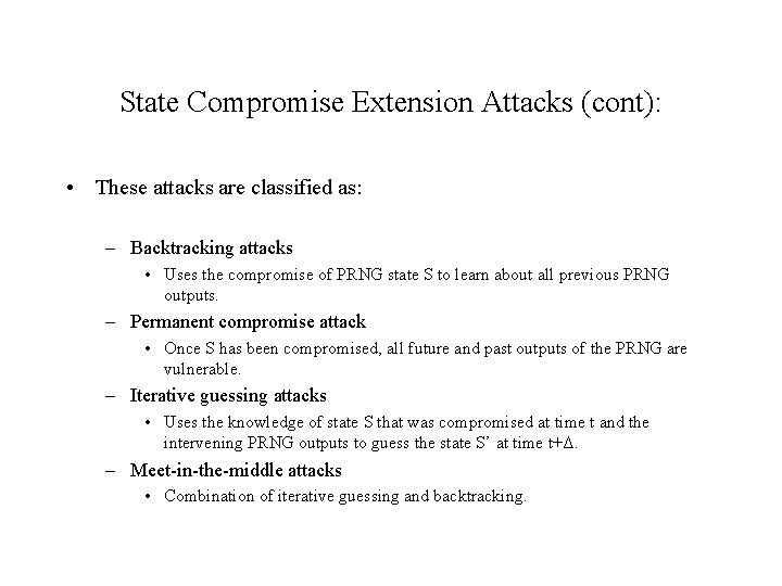 State Compromise Extension Attacks (cont): • These attacks are classified as: – Backtracking attacks