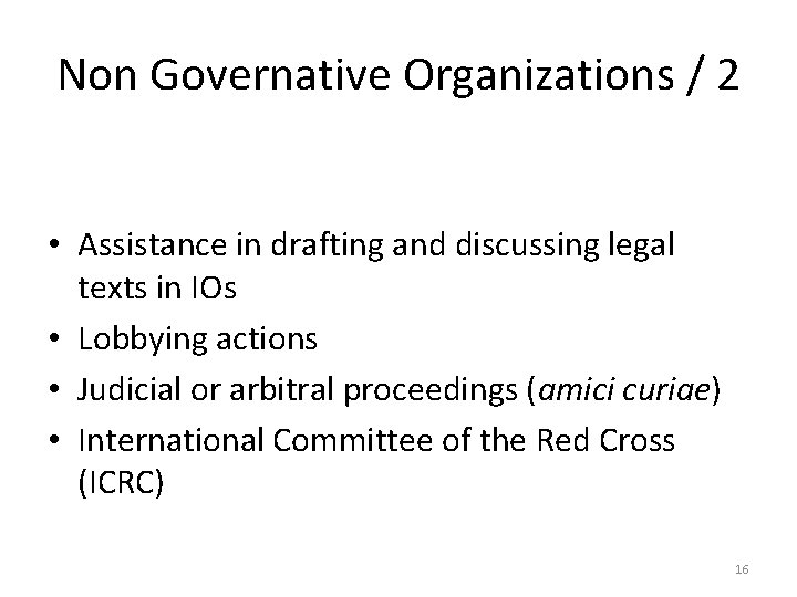 Non Governative Organizations / 2 • Assistance in drafting and discussing legal texts in