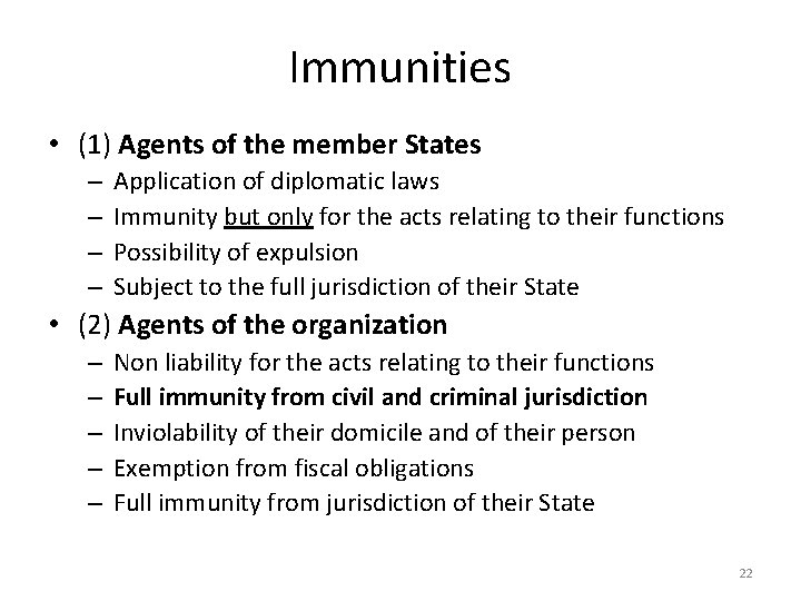 Immunities • (1) Agents of the member States – – Application of diplomatic laws