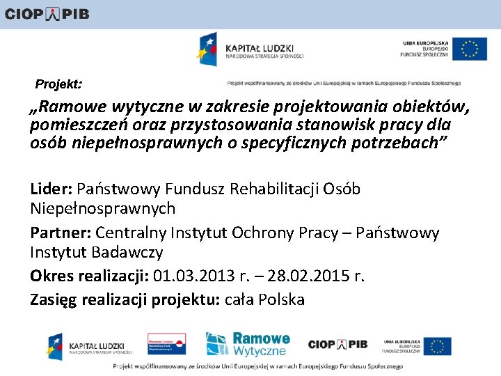 Projekt: „Ramowe wytyczne w zakresie projektowania obiektów, pomieszczeń oraz przystosowania stanowisk pracy dla osób