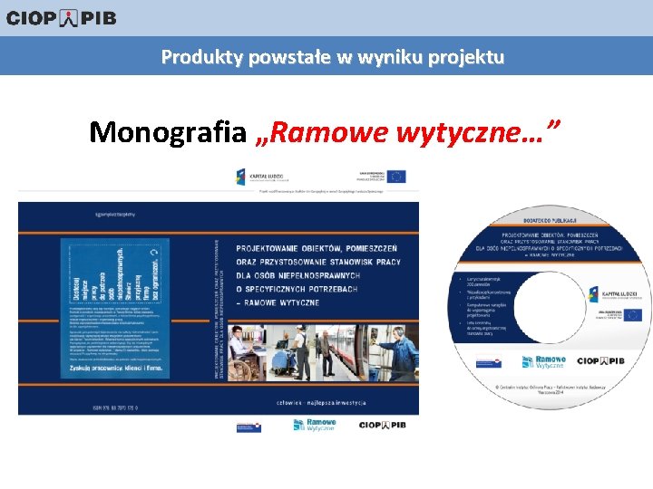 Produkty powstałe w wyniku projektu Monografia „Ramowe wytyczne…” 