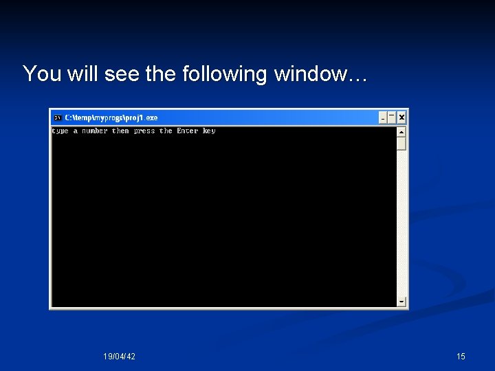 You will see the following window… 19/04/42 15 You will see the following window… 19/04/42 15