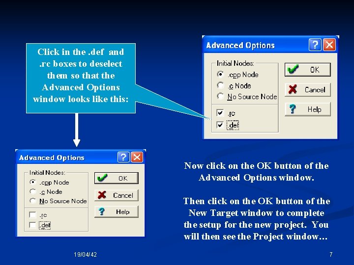 Click in the. def and . rc boxes to deselect them so that the Click in the. def and . rc boxes to deselect them so that the