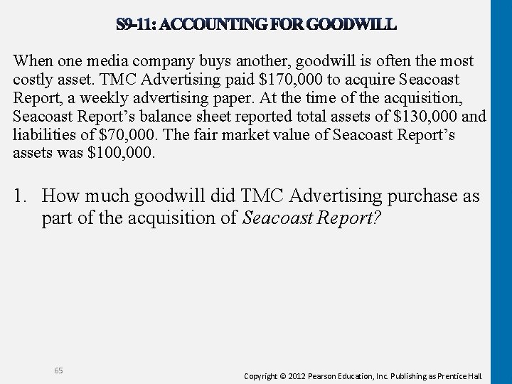 When one media company buys another, goodwill is often the most costly asset. TMC