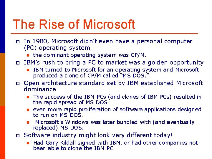The Rise of Microsoft p In 1980, Microsoft didn’t even have a personal computer