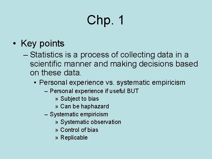 Chp. 1 • Key points – Statistics is a process of collecting data in