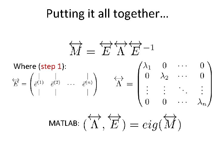 Putting it all together… Where (step 1): MATLAB: 